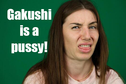 File:Gakushi is a pussy.png
