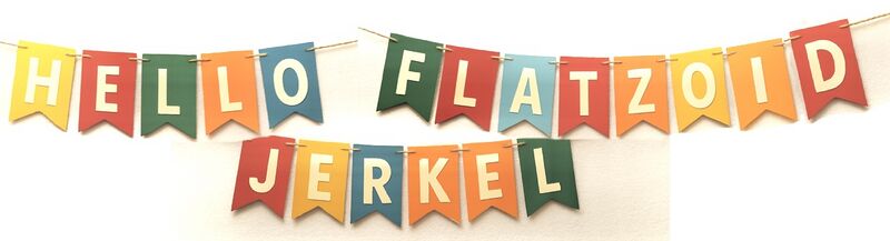 File:Hello Flatzoid Jerkell.jpg